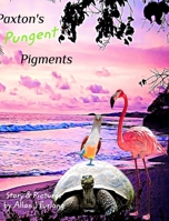 Paxton's Pungent Pigments 0645397377 Book Cover