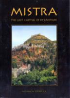 Mistra: The Last Capital of Byzantium 9605404524 Book Cover