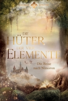 Die Hüter der vier Elemente: Die Reise nach Nimoron 1549961756 Book Cover