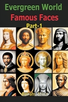Evergreen World Famous Faces Part-1 B0CQLFG1T5 Book Cover