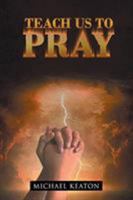Teach Us to Pray 1640968180 Book Cover