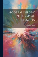 Modern Theory of Physical Phenomena 1022123521 Book Cover