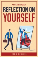 An Everyday Reflection on Yourself 1804771589 Book Cover