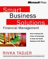 Smart Business Solutions for Financial Management: How to Harness the Power of Technology to Put Your Small Business in the Black 073560682X Book Cover