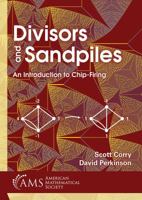 Divisors and Sandpiles: An Introduction to Chip-Firing 1470442183 Book Cover