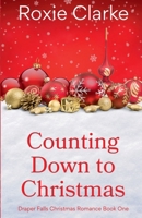 Counting Down to Christmas (Draper Falls Christmas Romance) B0DY32CKVD Book Cover