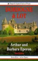 The Dordogne & Lot (Passport's Regional Guides of France) 0844299871 Book Cover