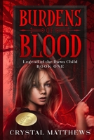 Burdens of Blood: Legend of the Dawn Child Book One B09HFVN97M Book Cover