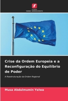 Crise da Ordem Europeia e a Reconfiguração do Equilíbrio de Poder (Portuguese Edition) 6209971385 Book Cover