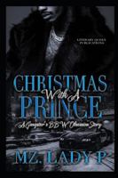 Christmas With A Prince: A Gangster's BBW Obsession Novella B0DY21Y59Z Book Cover