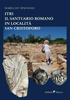 Itri - Il Santuario Romano in Località San Cristoforo (Italian Edition) 8833463427 Book Cover