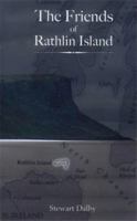 The Friends Of Rathlin Island 0954423399 Book Cover