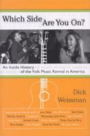 Which Side Are You On?: An Inside History of the Folk Music Revival in America 0826416985 Book Cover