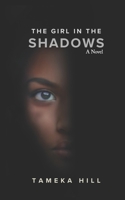 The Girl In The Shadows: A Novel 1965635199 Book Cover