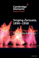 Singing Zarzuela, 1869-1958: Approaching Portamento and Musical Expression Through Historical Recordings 1009475746 Book Cover