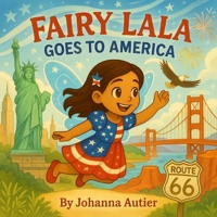 Fairy Lala goes to America (Fairy Lala's World Adventures) B0FN4D985W Book Cover