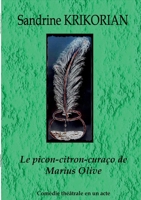 Le picon-citron-curaço de Marius Olive (French Edition) 2322543780 Book Cover