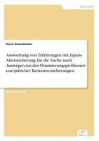 Auswertung Von Erfahrungen Mit Japans Alterssicherung Fur Die Suche Nach Auswegen Aus Den Finanzierungsproblemen Europaischer Rentenversicherungen 3838645510 Book Cover