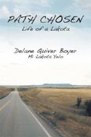 Path Chosen: Mi Lakota Yelo 1483671348 Book Cover
