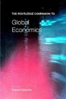 The Routledge Companion to Global Economics 0415243068 Book Cover