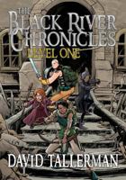 The Black River Chronicles: Level One 1927598516 Book Cover