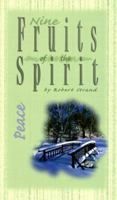 Nine Fruits Of The Spirit- Peace 0892214635 Book Cover