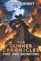 The Gunner Chronicles: Fire and Brimstone: A Havenworld Novel B09VG3SCY4 Book Cover
