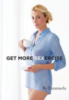 Get More Sexercise 0984347763 Book Cover