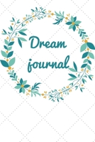 Dream journal: notebook that helps you write your dreams for interpretation and meaning research - 1677223804 Book Cover