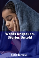 Words Unspoken, Stories Untold: A global survey of language revival efforts and community-led initiatives for linguistic preservation B0FD7S433B Book Cover