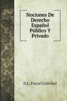 Nociones De Derecho Español Público Y Privado 114135960X Book Cover