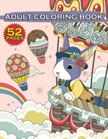 Adult Coloring Book: 52 Coloring Pages for Stress Relieving. Mandalas, Animals, Flowers, Landscape Patterns, and Many More B08Y6548B1 Book Cover