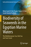 Biodiversity of Seaweeds in the Egyptian Marine Waters: The Mediterranean Sea, Red Sea and Suez Canal 3031333683 Book Cover