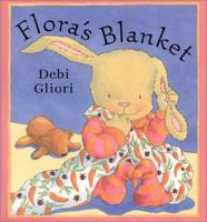Flora's Blanket 0531303055 Book Cover