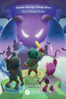 Game Design Deep Dive: Role Playing Games 1032363665 Book Cover