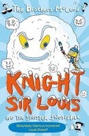 Knight Sir Louis and the Sinister Snowball 1913101967 Book Cover