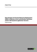 Eine Analyse mit Success Resource Deployment (SRD) im Rahmen einer evolution�ren Synthese zweier SAP-Systeme 3640827651 Book Cover