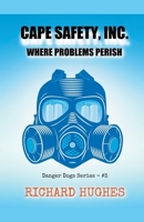 Cape Safety, Inc. - Where Problems Perish B09P8L6TR3 Book Cover