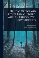 Religio Medici and Other Essays. Edited, With an Introd. by D. Lloyd Roberts 1024090027 Book Cover