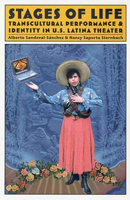 Stages of Life: Transcultural Performance and Identity in U.S. Latina Theater 0816518297 Book Cover