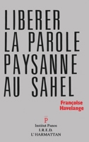 Libérer la parole paysanne au Sahel (French Edition) 2738410405 Book Cover