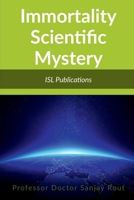 Immortality Scientific Mystery 1637143206 Book Cover
