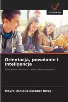 Orientacja, powolanie i inteligencja 6200699496 Book Cover