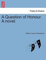 A Question of Honour. A novel. 1241364338 Book Cover