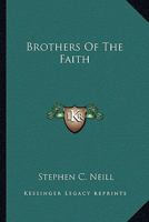 Brothers Of The Faith 1378769163 Book Cover