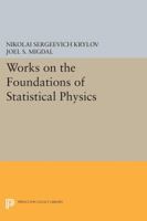Works on the Foundations of Statistical Physics 0691616450 Book Cover