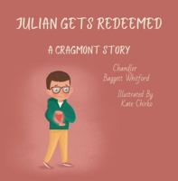 Julian Gets Redeemed: A Cragmont Story (Cragmont 2024) 1957843403 Book Cover