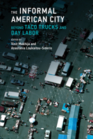 The Informal American City: From Taco Trucks to Day Labor 026252578X Book Cover