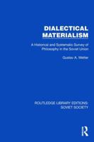 Dialectical Materialism: A Historical and Systematic Survey of Philosophy in the Soviet Union 1032862858 Book Cover