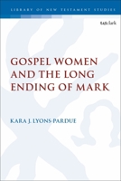 Gospel Women and the Long Ending of Mark 0567702138 Book Cover